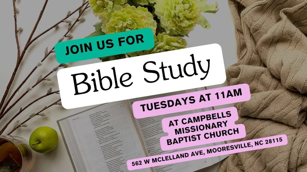 Bible study invitation: Tuesdays at 11 AM at Campbells Missionary Baptist Church